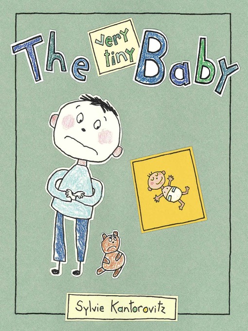Title details for The Very Tiny Baby by Sylvie Kantorovitz - Available